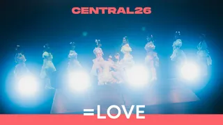 ＝LOVE - 劇薬中毒 / Live at CENTRAL26のサムネイル